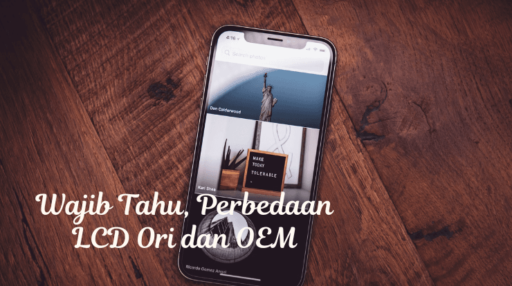 Perbedaan LCD Ori dan OEM